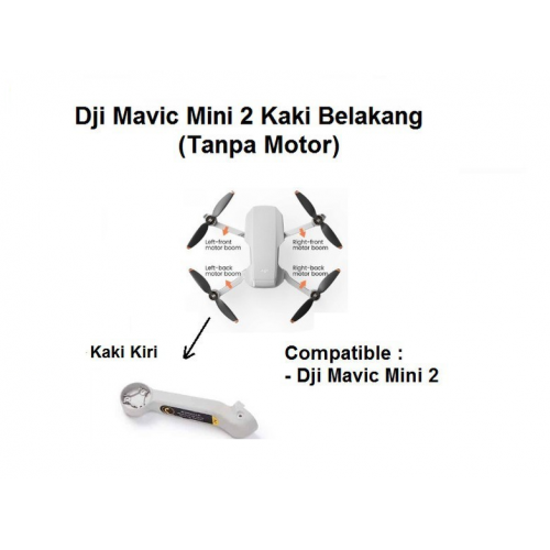 Dji Mavic Mini 2 Kaki Belakang (Tanpa Motor) - Mavic Mini 2 Rear Arm - Kiri